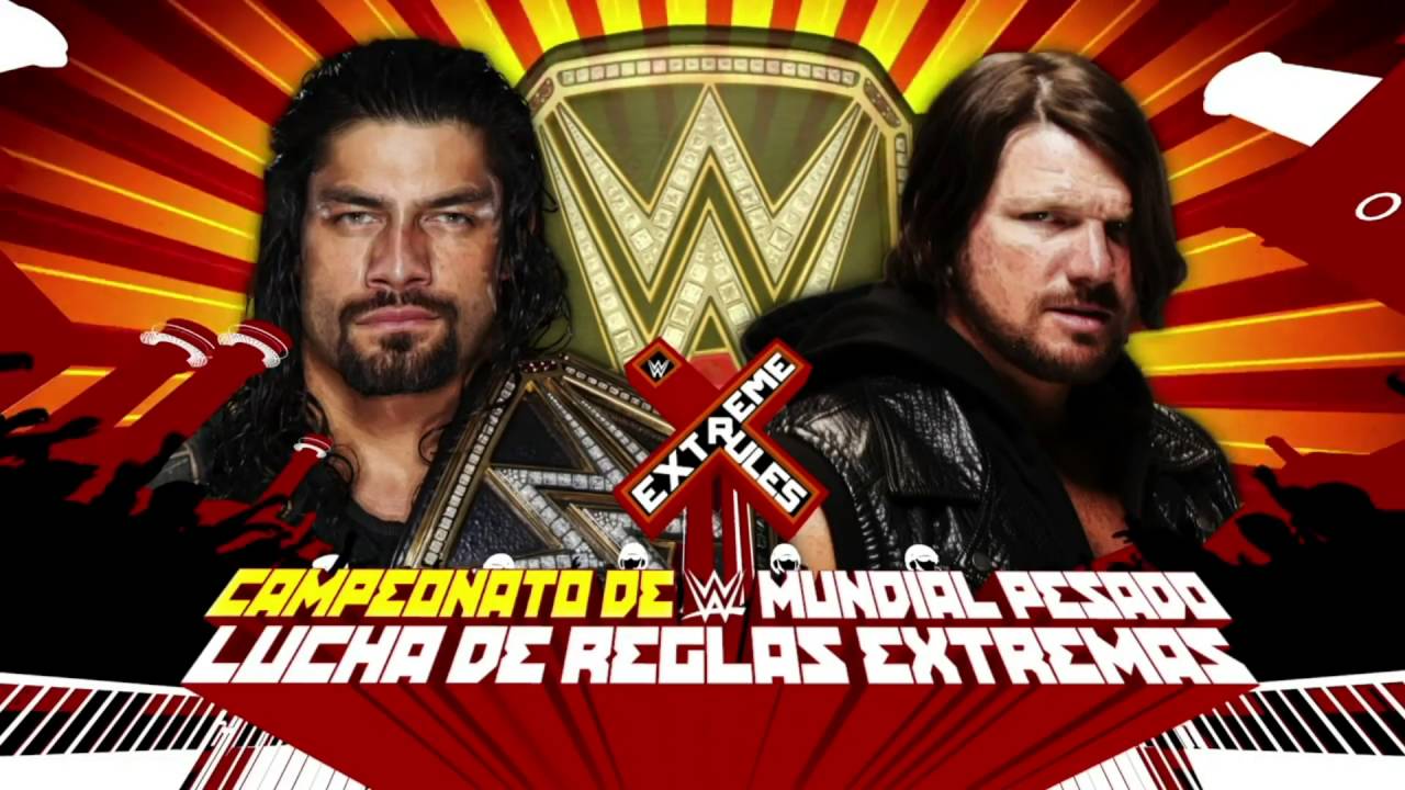 WWE Extreme Rules 2016: Roman Reings vs Aj Styles-Campeonato de WWE Mundial Pesado background