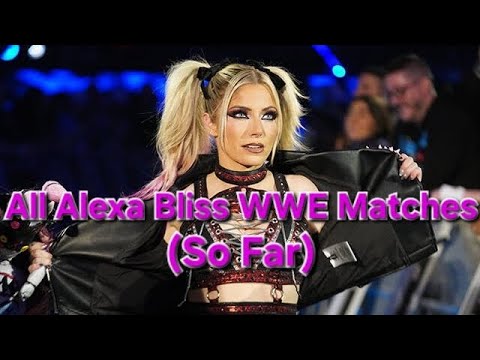 All Alexa Bliss WWE Matches (So Far) background