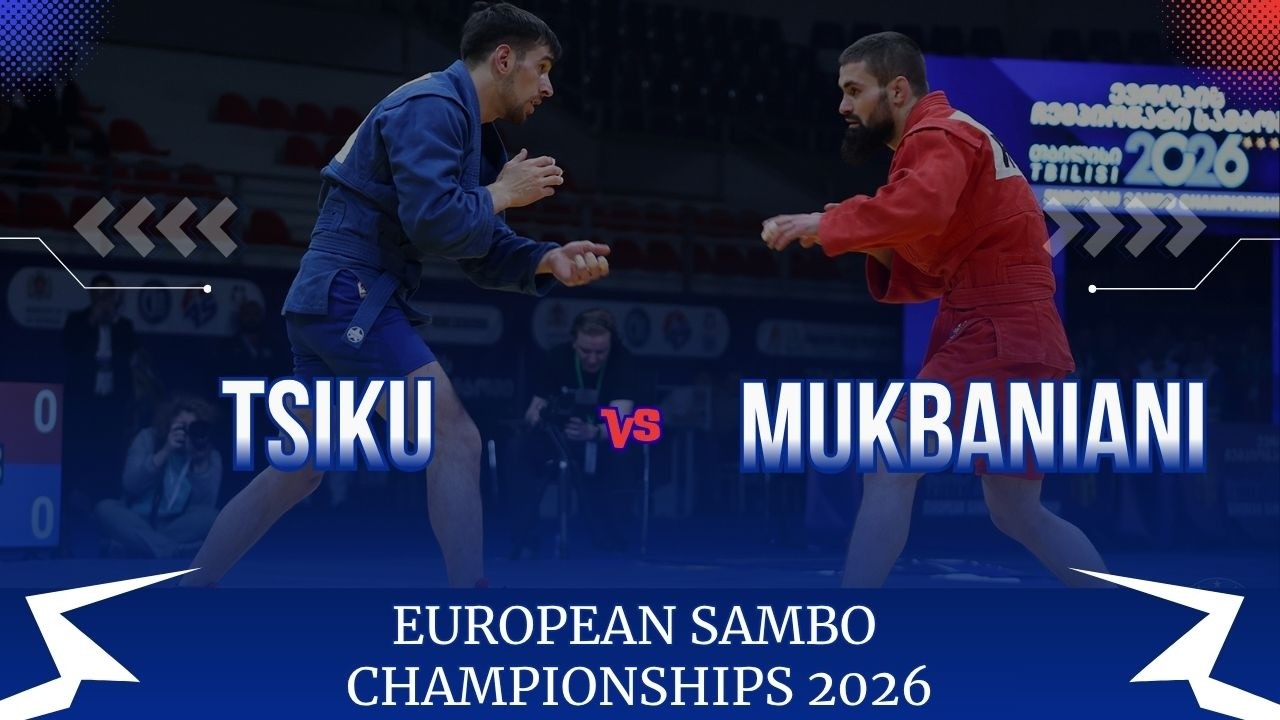 TSIKU (RUS) vs MUKBANIANI (GEO) - EUROPEAN SAMBO CHAMPIONSHIPS 2026