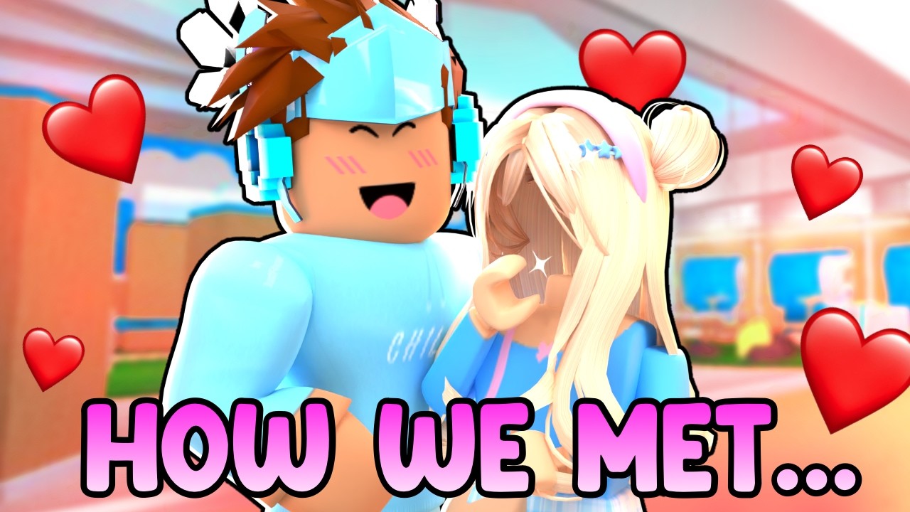 How I Met My Girlfriend In Roblox...