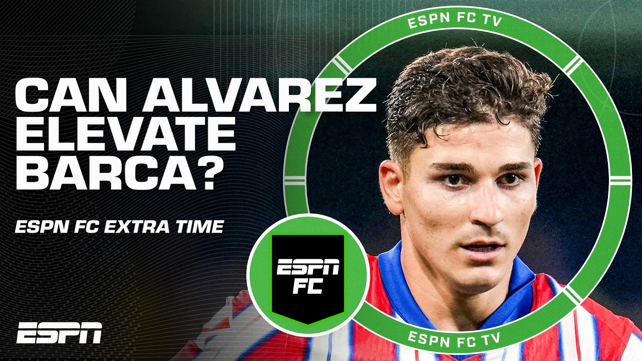 Would Julian Alvarez make Barca Champions league favorites next season? 👀 | ESPN FC Extra Time background
