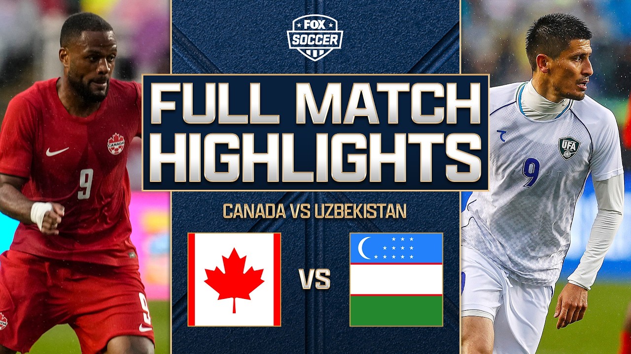 Canada vs Uzbekistan Extended Highlights | International Friendly background