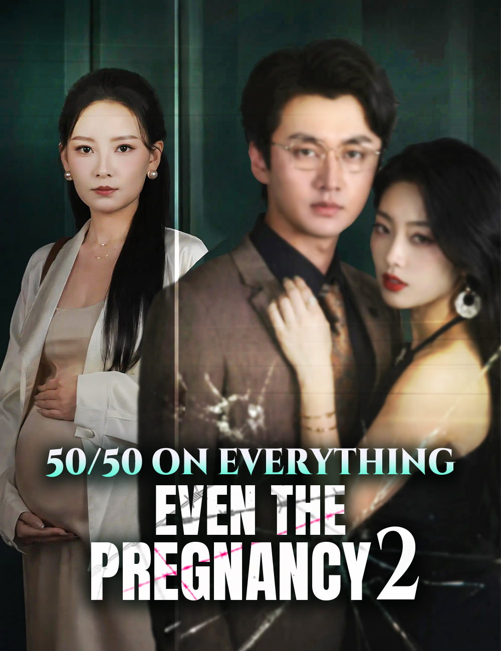 50/50 on Everything, Even the Pregnancy poster