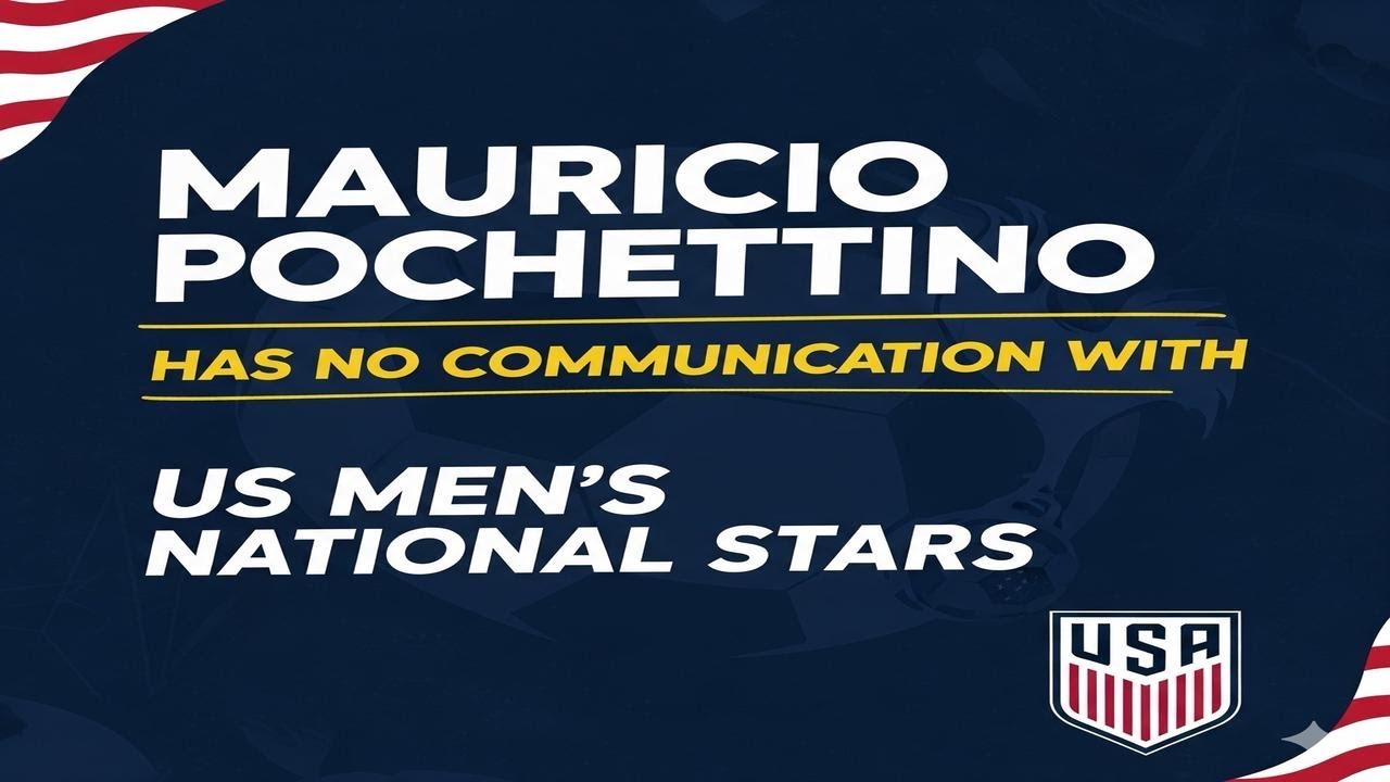 Zero communication from Pochettino to USMNT Stars? background