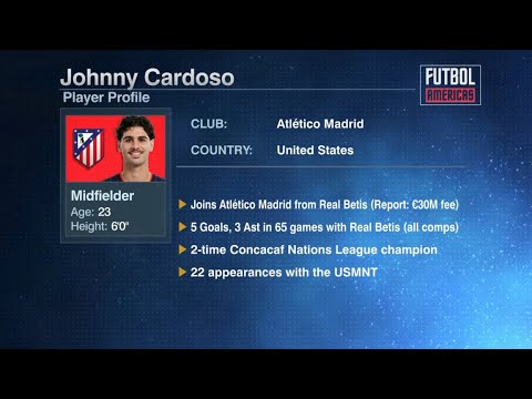Lots of #USMNT transfers but was Johnny Cardoso’s to Atletico Madrid the best one? background