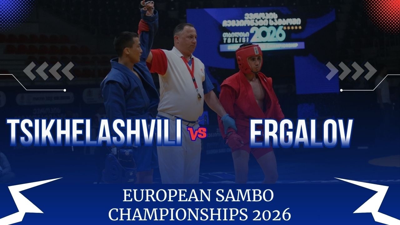 TSIKHELASHVILI (GEO) vs ERGALOV (RUS) - EUROPEAN SAMBO CHAMPIONSHIPS 2026 background