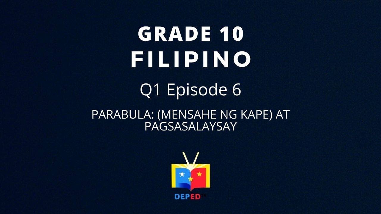 Grade 10 Filipino Q1 Ep6: Parabula (Mensahe ng Kape) at Pagsasalaysay