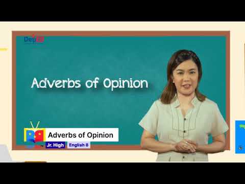 Grade 8 English Q1 Ep14: Adverbs of Opinion