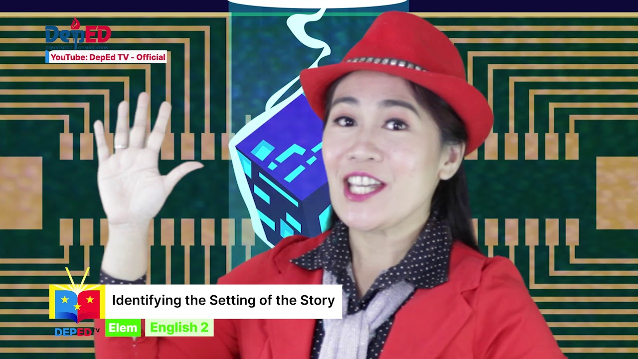Grade 2 English Q1 Ep 15 Identifying the Setting of the Story