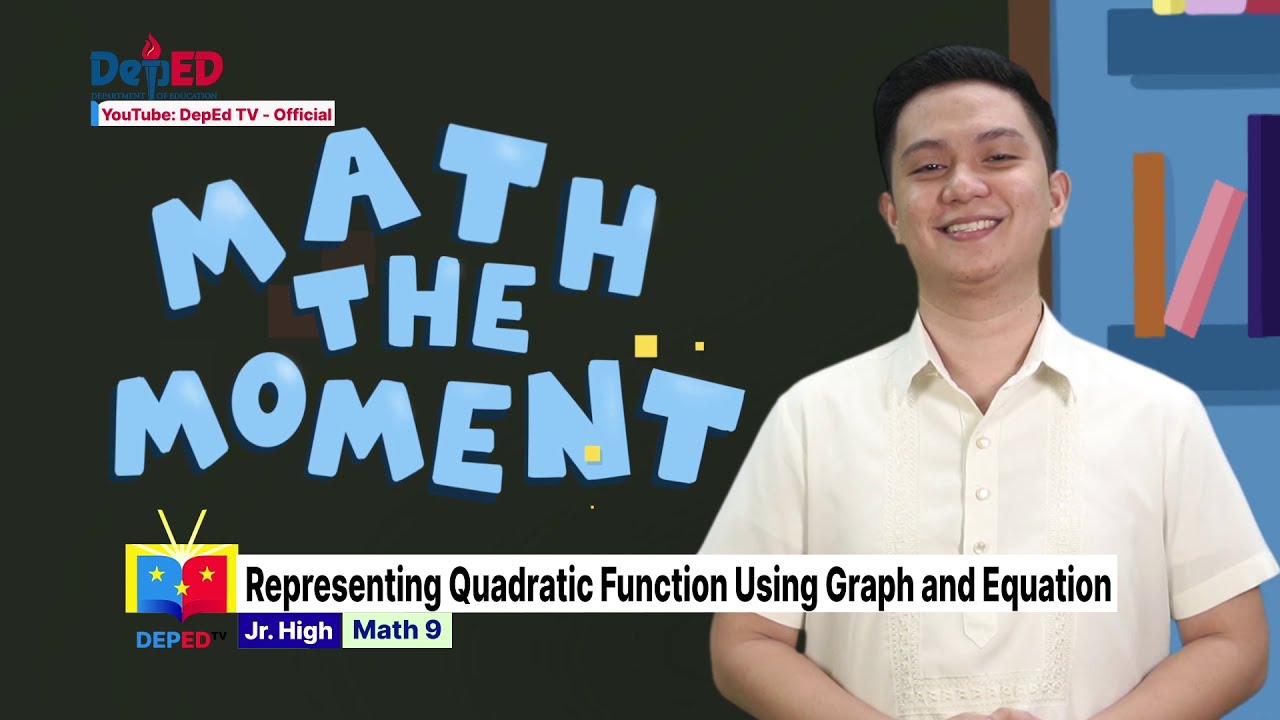 Grade 9 Math Q1 Ep12: Representing Quadratic Function Using Graph and Equation