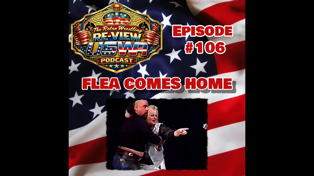 Retro Wrestling Re-View USWA Podcast Ep. 106 (11/2/91) Flea Comes Home! 2026-06-03 13:07 background