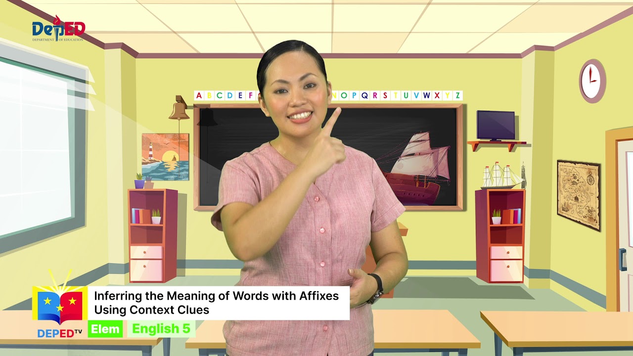 Grade 5 English Q1 Ep3: Inferring the Meaning of Words with Affixes Using Context Clues