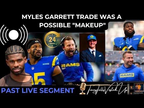 Browns/L.A.Rams Trade| Myles Garrett-Jared Verse Mega Deal, Makeup Kiss to HC McVay for '26 Pick 13 backdrop