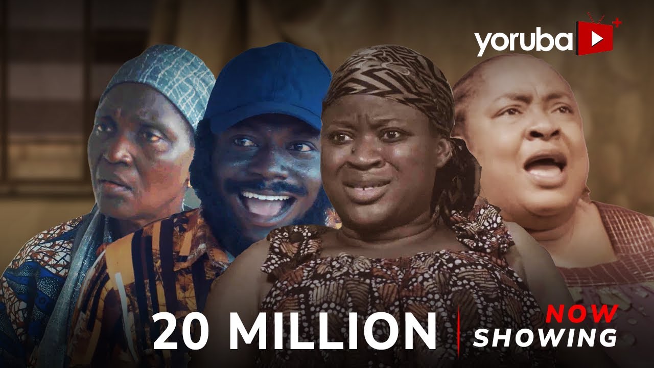 20 Million Yoruba Movie Drama