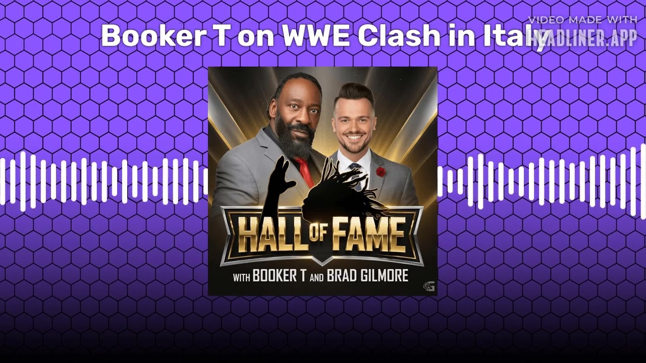Booker T on WWE Clash in Italy | Hall of Fame with Booker T & Brad Gilmore backdrop