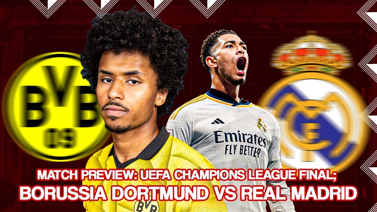 Match Preview: Champions League Final; Real Madrid vs Borussia Dortmund background