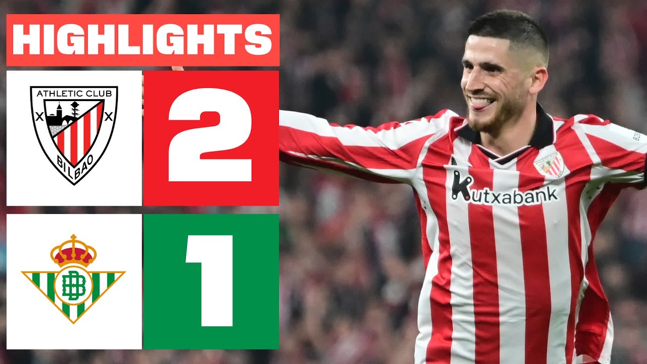 ATHLETIC CLUB 2 - 1 REAL BETIS | RESUMEN LALIGA EA SPORTS backdrop