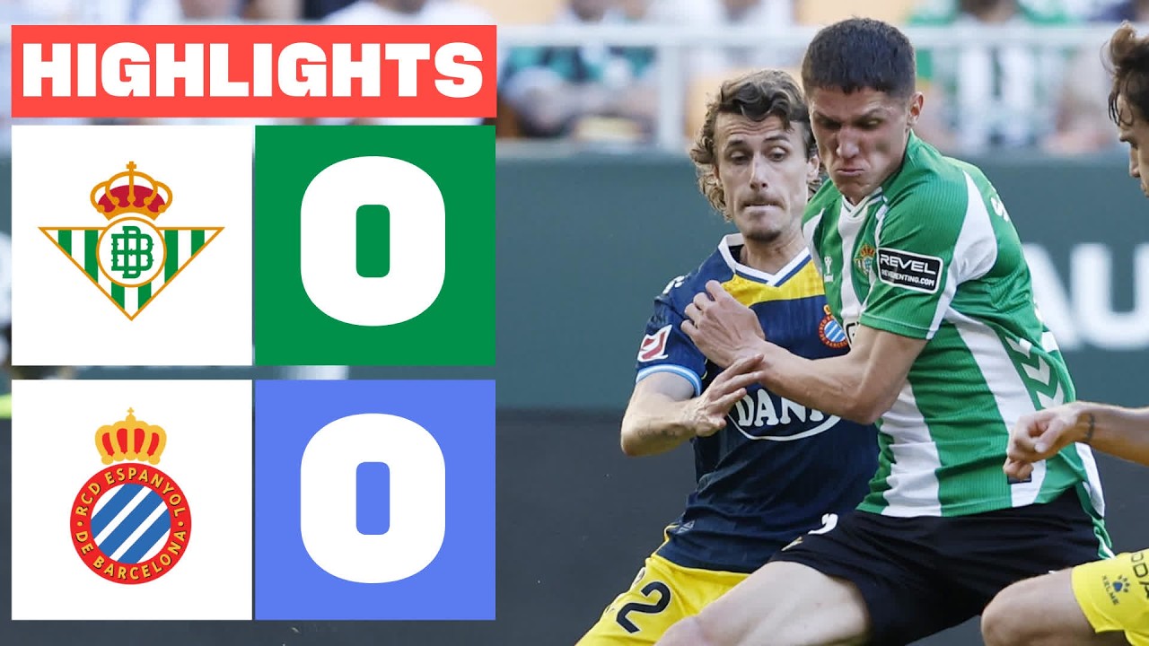 REAL BETIS 0 - 0 RCD ESPANYOL | RESUMEN LALIGA EA SPORTS backdrop