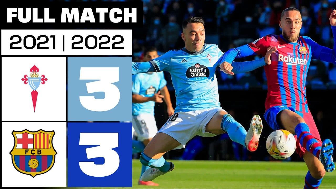 Celta 3 - 3 FC Barcelona 2021/22 | PARTIDO COMPLETO backdrop