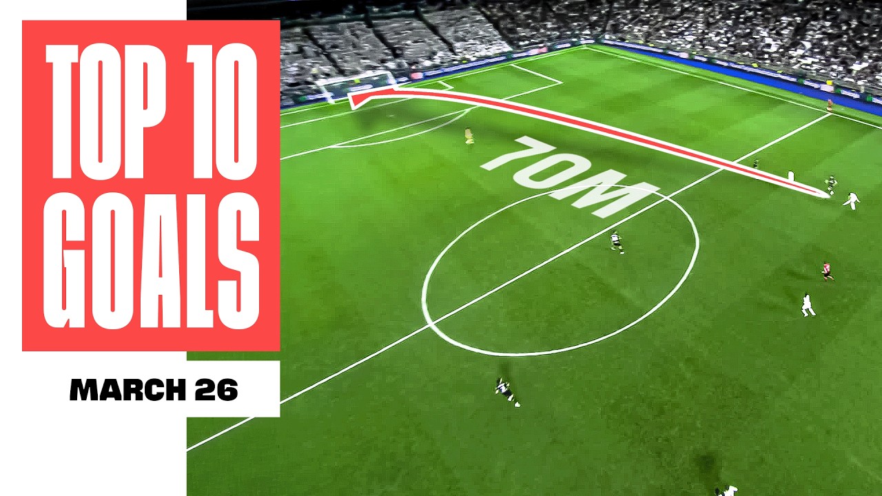 El GOLAZO de de ARDA GÜLER desde 70 metros 🤯 | ¡Los 10 MEJORES GOLES de MARZO!