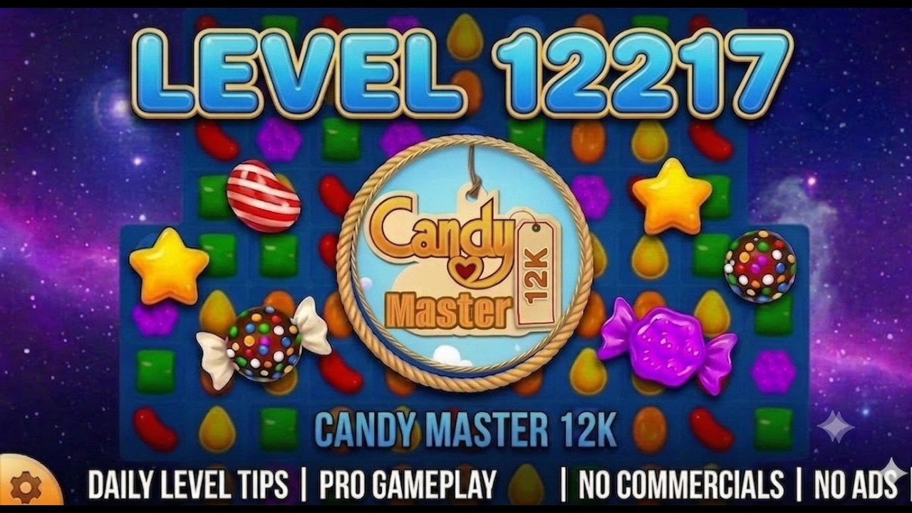 Candy Crush Level 12217 Pro Gameplay | No Commentary | Candy Master 12K backdrop