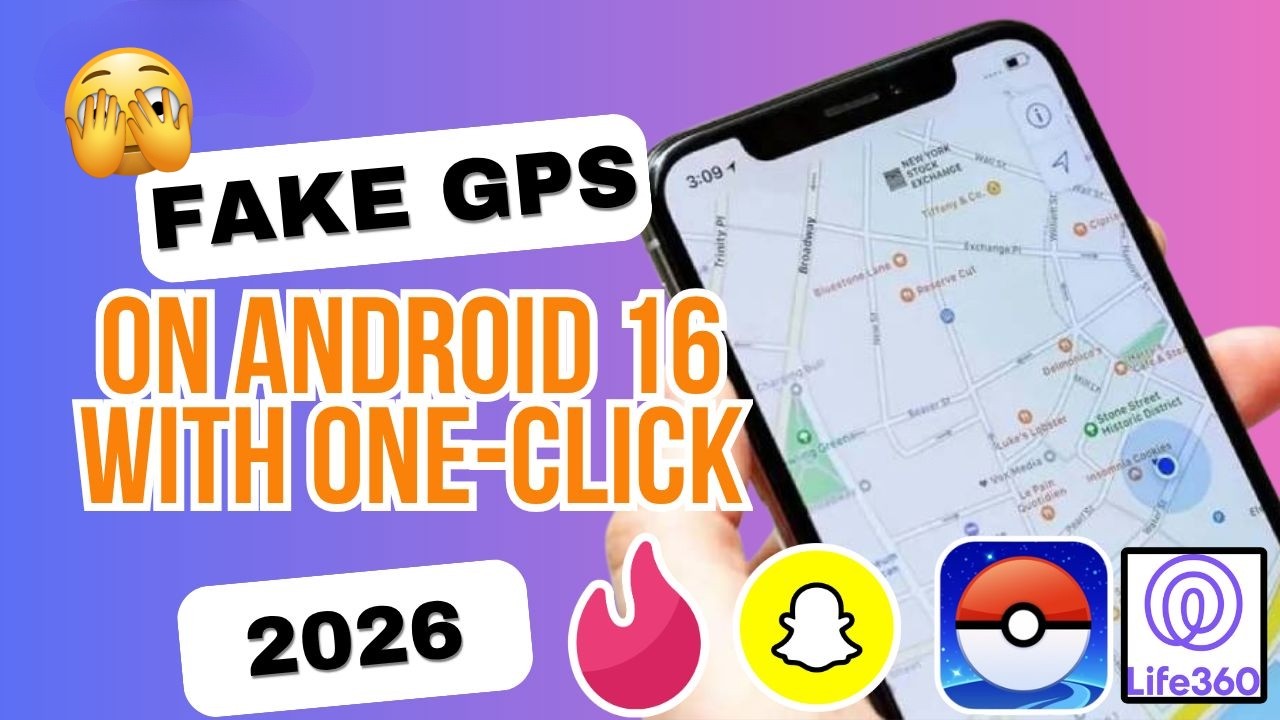 How to Fake GPS Location on Android 16 (No Root) | Pokémon GO & Life360