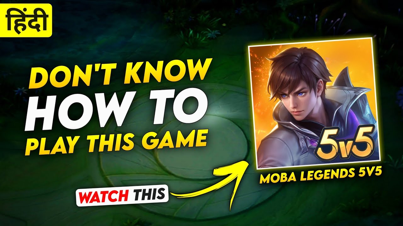 (हिंदी) How To Play Moba Legends 5v5 | Begginer Guide | Tutorial | Mobile Legends | Mlbb Hindi Vrin