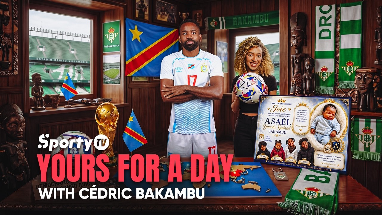 Yours For a Day With Cédric Bakambu | DR Congo & Real Betis Striker | SportyTV backdrop