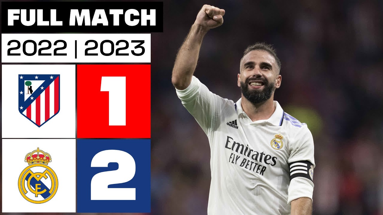 Atlético de Madrid 1 - 2 Real Madrid 2022/23 | PARTIDO COMPLETO
