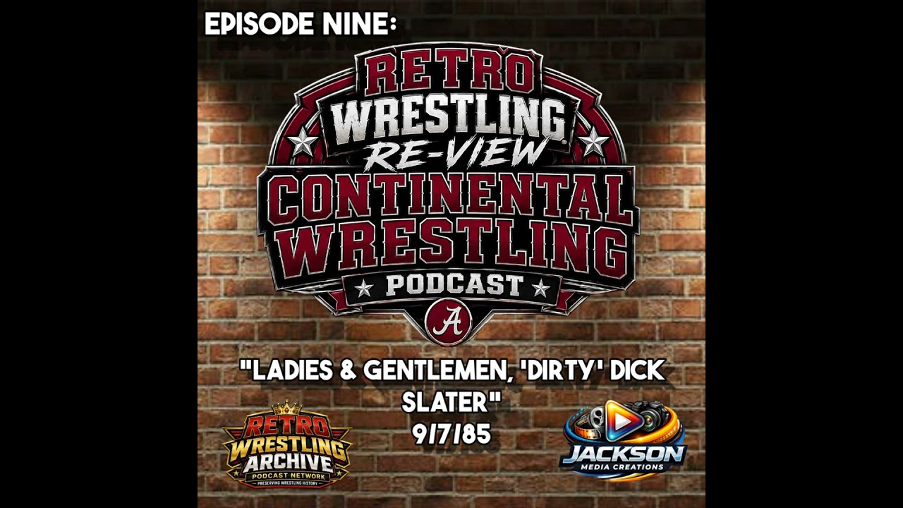 Retro Wrestling Re-View Continental Wrestling Podcast Ep. 9: "Ladies & Gentlemen, 'Dirty' Dick Sl...