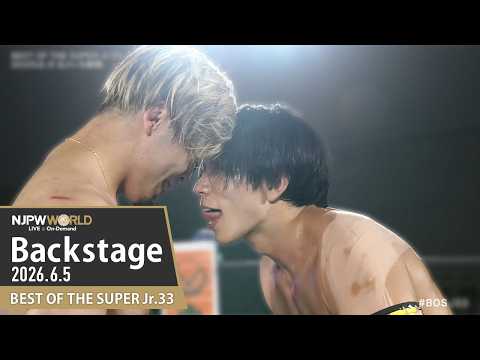 #BOSJ33 8th Match Backstage (with Subtitles) 6/5/26 | BEST OF THE SUPER Jr.33 第8試合 Backstage