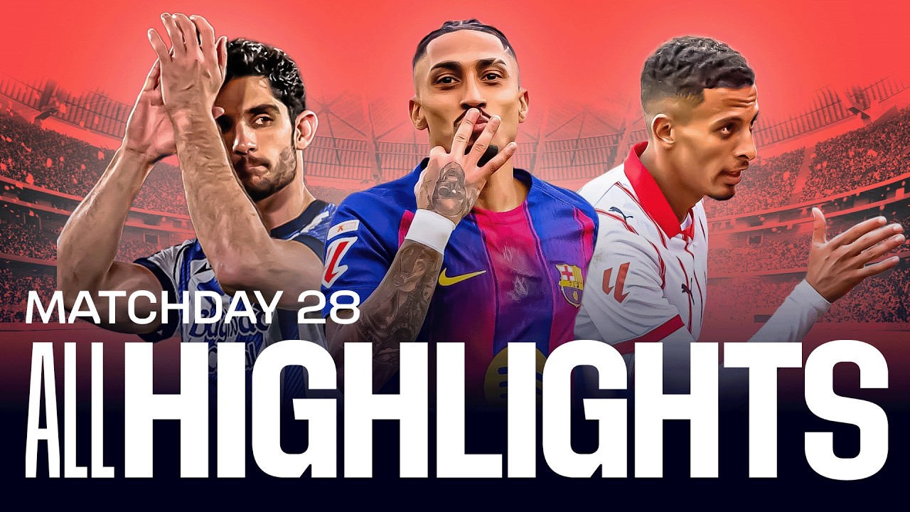 TODOS LOS RESÚMENES de la JORNADA 28 de LALIGA EA SPORTS 2025/26