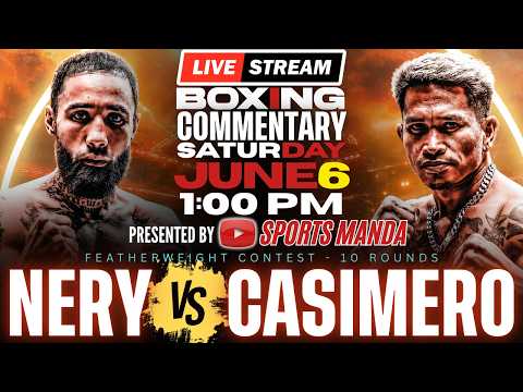 🔴LIVE! JOHN RIEL CASIMERO vs LUIS NERY Full Boxing Commentary │ Featherweight Bout - 10 Rounds
