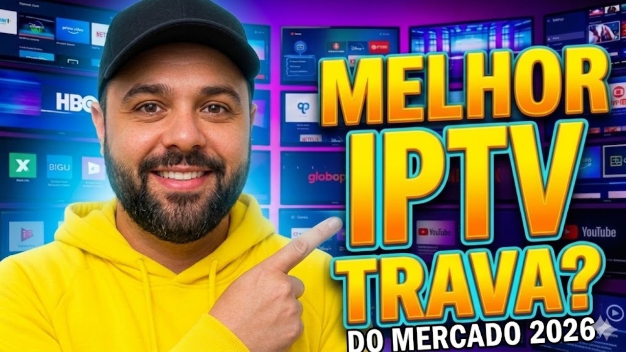 Melhor Iptv do Mercado? Conheça a Melhor iptv de 2026 que Não Trava - Veja a Verdade!