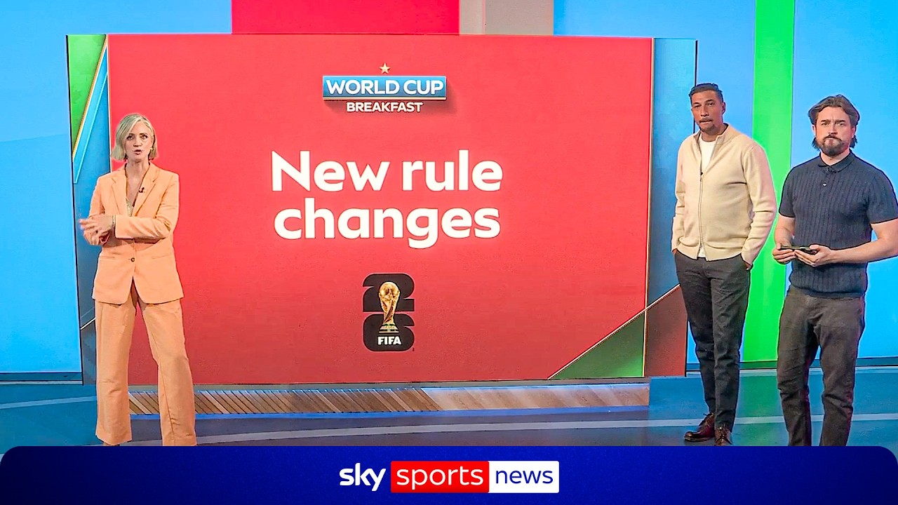 EXPLAINED: How will new rule changes impact World Cup 2026?