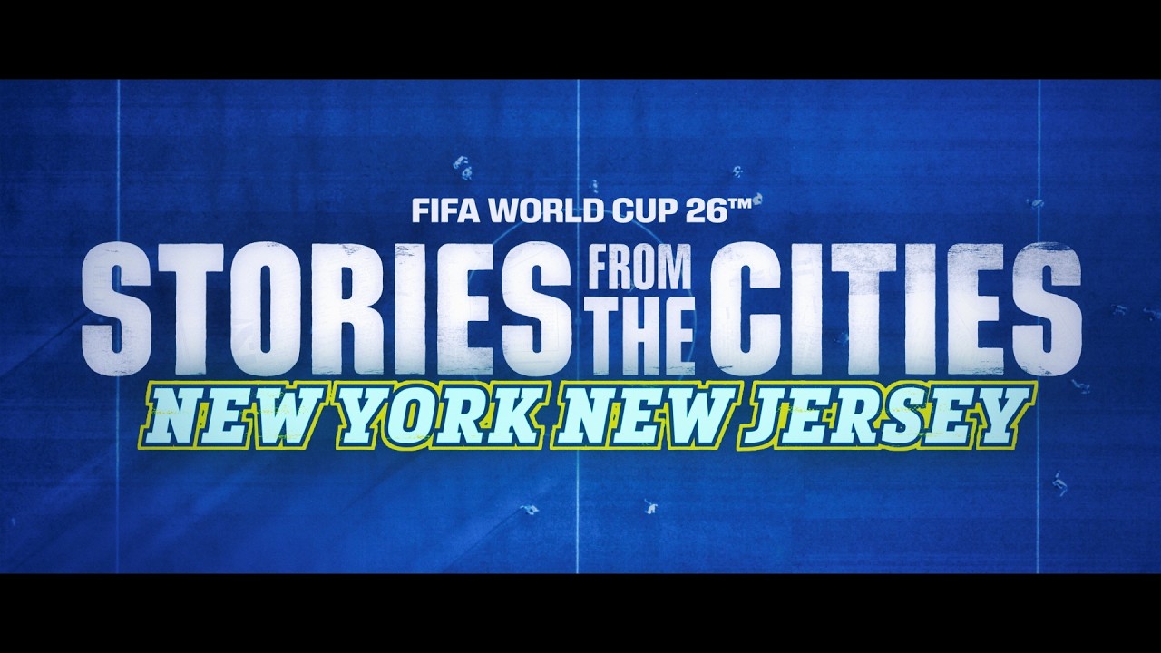 FIFA World Cup 2026 | Stories From The Cities | Episode 16: New York New Jersey