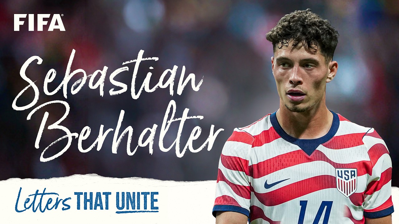 Gregg Berhalter's Emotional Letter to Son Sebastian | Letters That Unite | FIFA World Cup 2026 backdrop