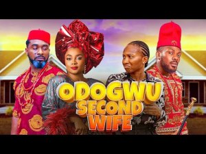ODOGWU'S SECOND WIFE - sflix