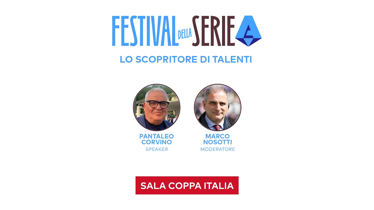 Lo SCOPRITORE di TALENTI | PANTALEO CORVINO al FESTIVAL della SERIE A