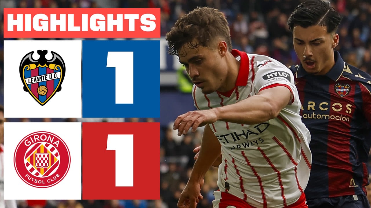 LEVANTE UD 1 - 1 GIRONA FC | RESUMEN LALIGA EA SPORTS