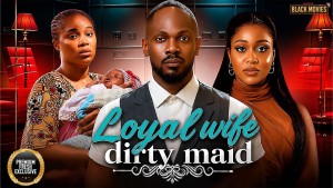 LOYAL WIFE DIRTY MAID