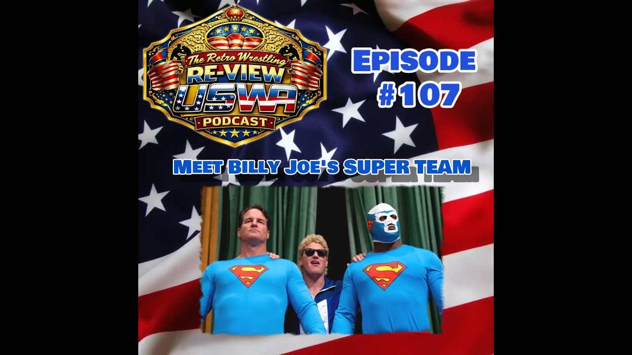 Retro Wrestling Re-View USWA Podcast Ep. 107: (11/9/91) Meet Billy Joe's SUPER TEAM 2026-06-10 12:53