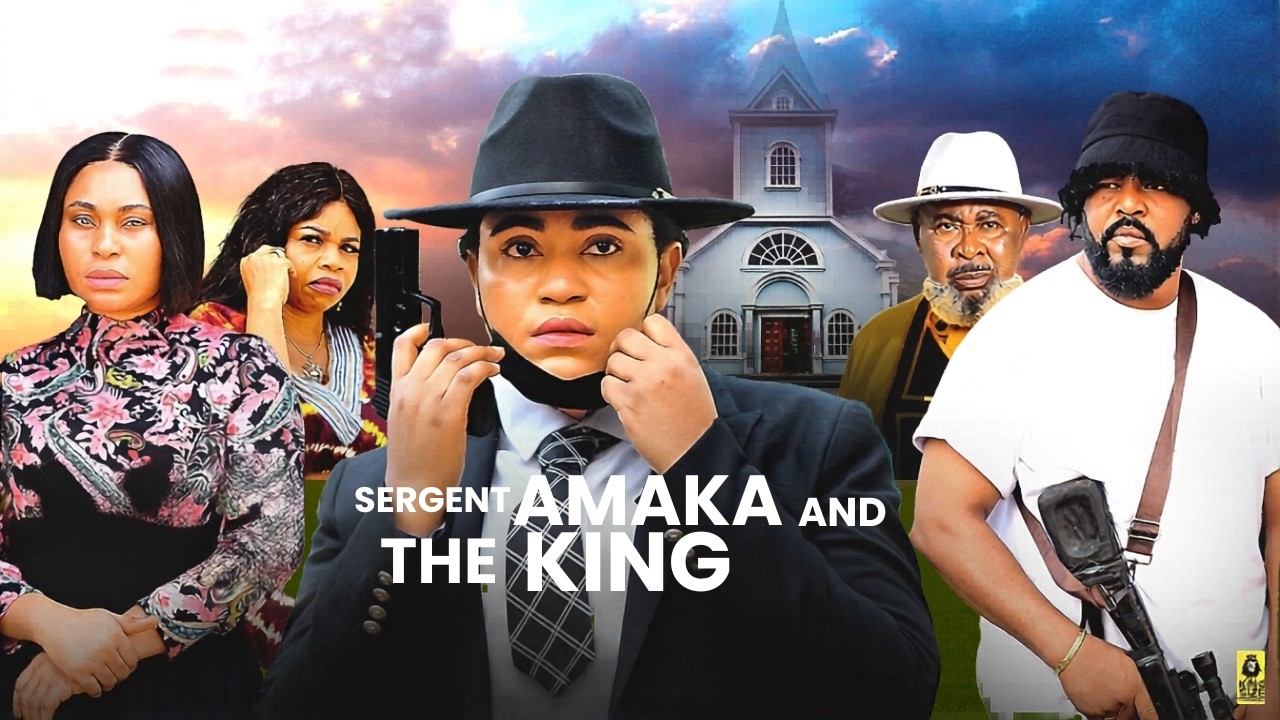 SERGEANT AMAKA AND THE KING 1&2