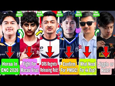 BIG NEWS: Horaa Players Fixed For ENC 2026!đ±| 4T Fights For Macau Visa!đą|DRS Regrets Releasing Rulz?