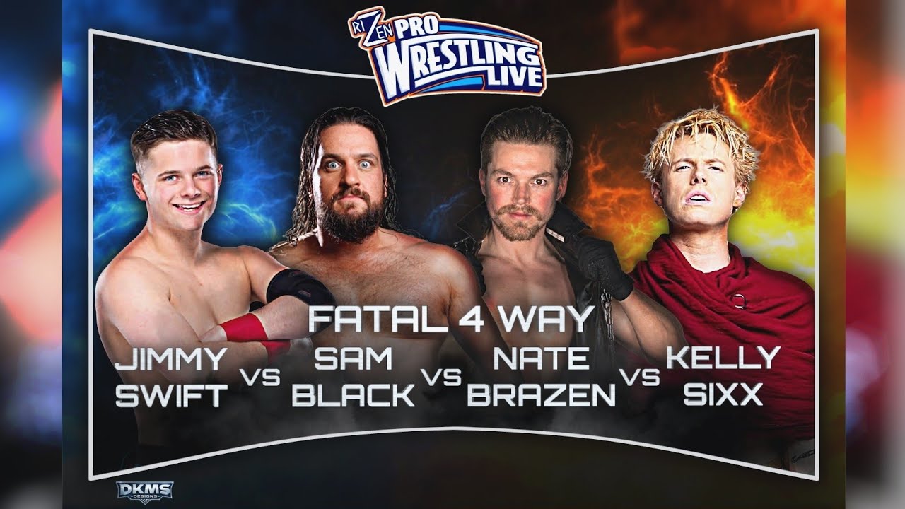 RIZEN Pro Wrestling Live 14: Jimmy Swift vs. Sam Black vs. Nate Brazen vs. Kelly Sixx, Fatal 4 Way