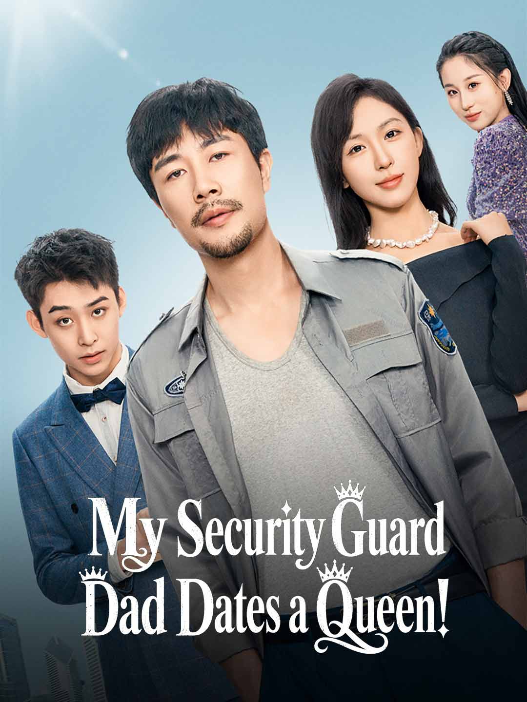 My Security Guard Dad Dates a Queen! poster - similar to De simple vendeur de rue à saint suprême