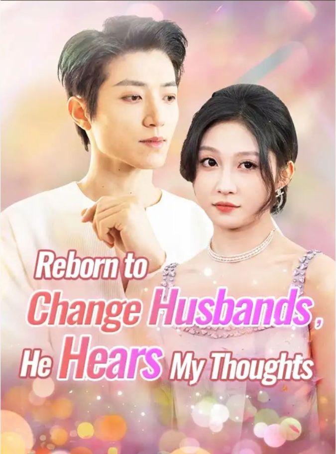 REBORN TO CHANGE HE HUSBAND HEARS MY THOUGHTS [English] poster