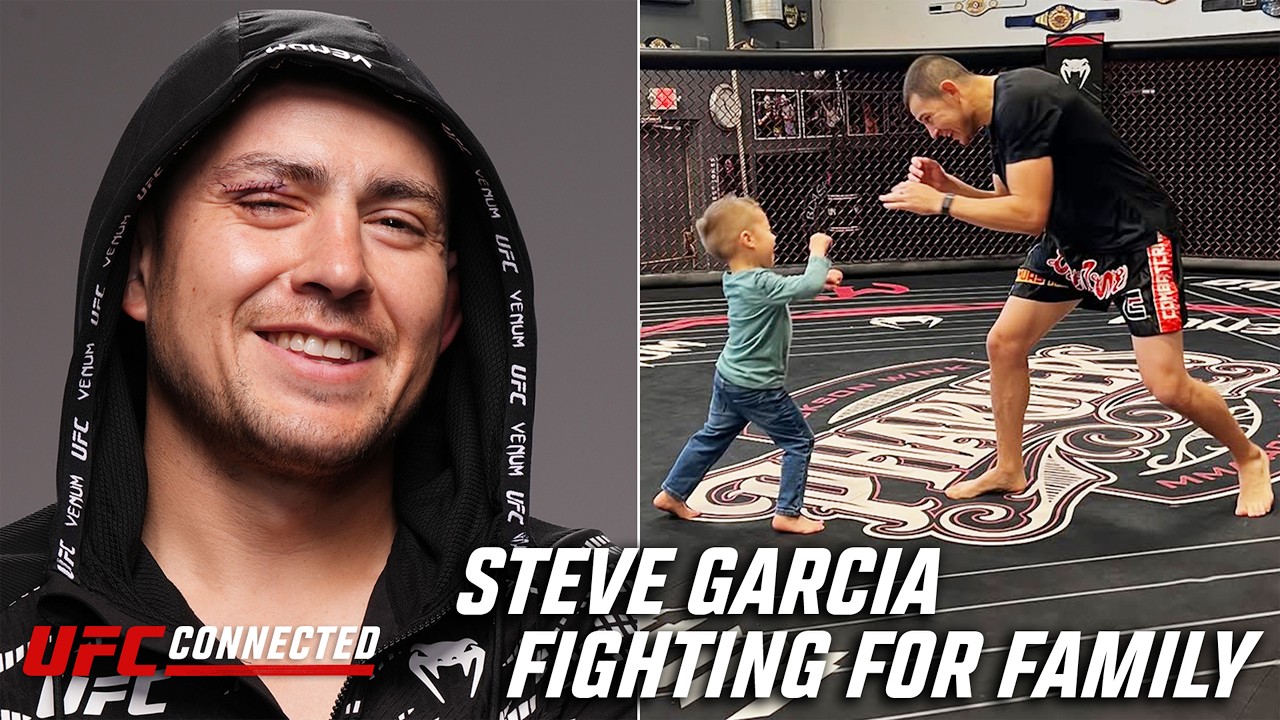 What Steve Garcia Really Fights For | UFC Connected