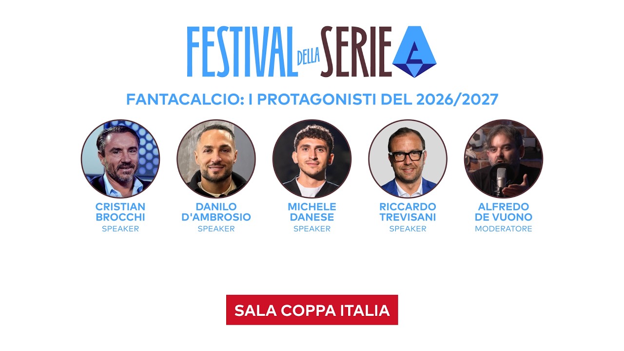 FANTACALCIO, I PROTAGONISTI DEL 2026/27 | BROCCHI, D'AMBROSIO e TREVISANI al FESTIVAL della SERIE A