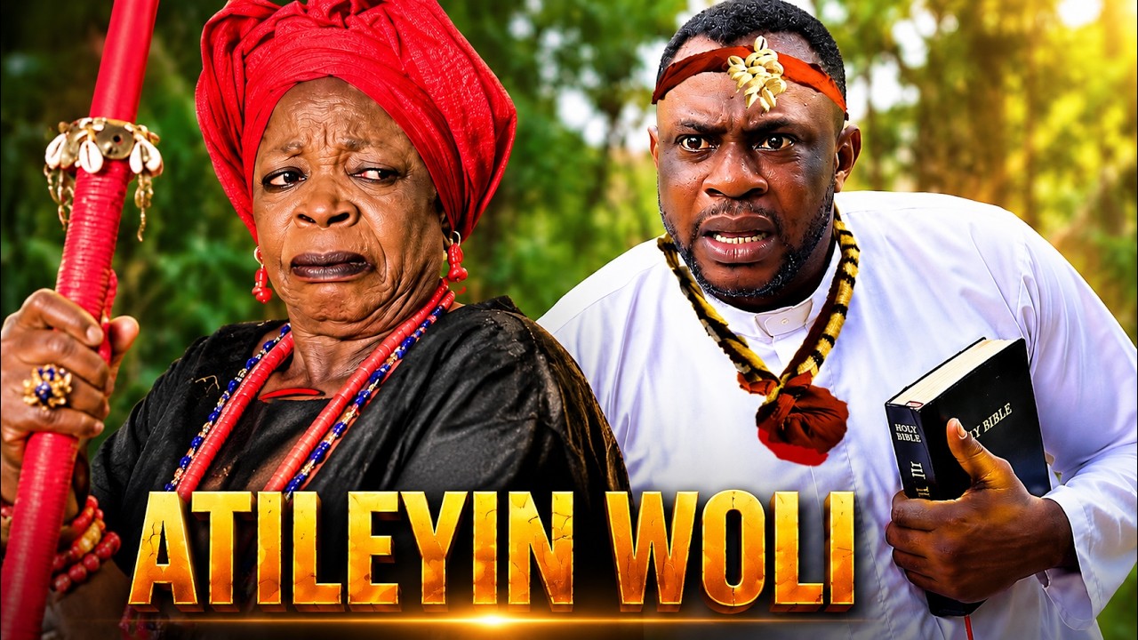 ATELEYIN WOLI - AN AFRICAN YORUBA MOVIE